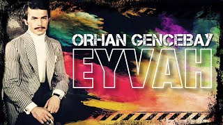 Eyvah - Orhan Gencebay Resimi