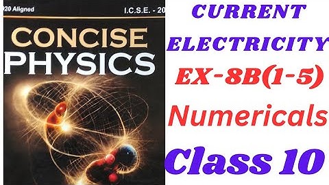 ICSE Class 10 Current Electricity Numericals | Ex 8B(1-5) | Concise Selina Solutions