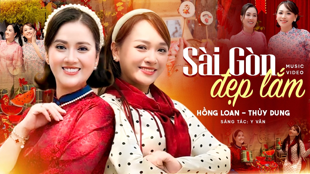 Sài Gòn Đẹp Lắm - Hồng Loan & Thùy Dung | Official Music Video