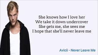 Avicii - Never Leave Me (Lyrics) ft. Joe Janiak
