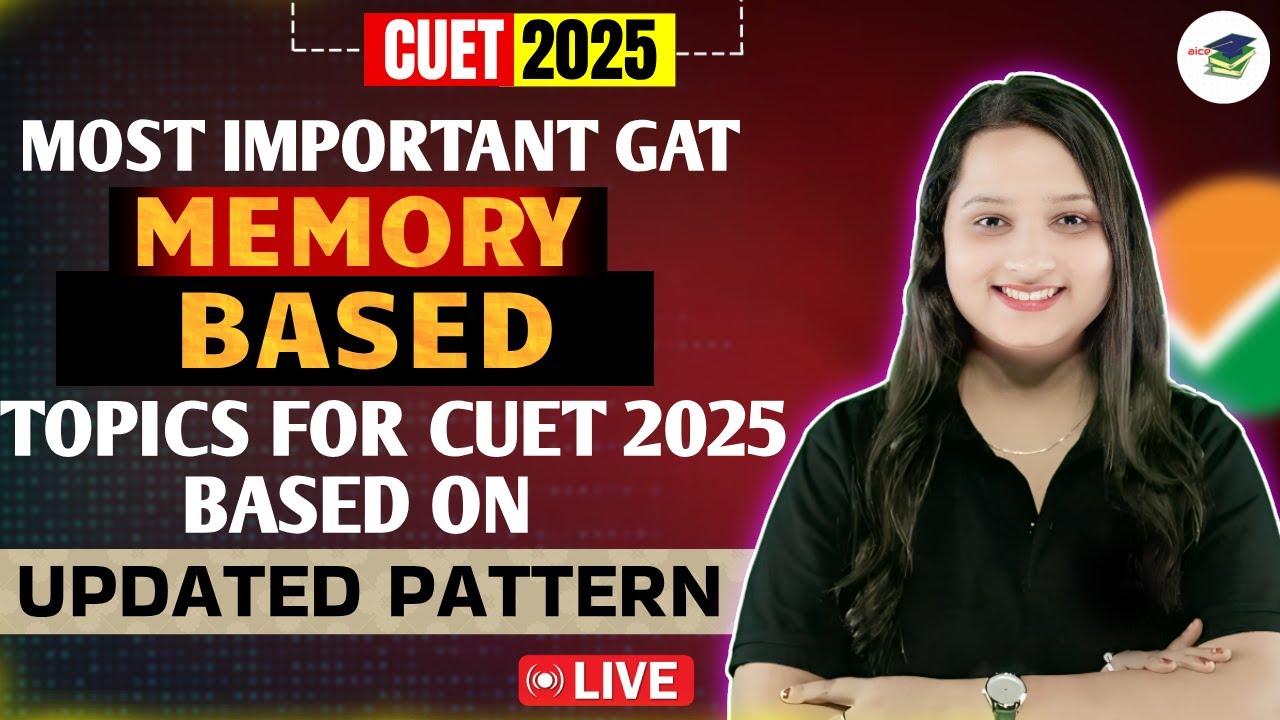 Memory Based Topics for CUET 2025 GAT PART 4 | Based on Actual Exam ...