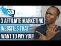 3 Best Affiliate Marketing Websites That Actually Want to Pay You Up to $3600+/month Commissions