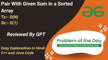 Pair With Given Sum in a Sorted Array | Two Pointer | GFG POTD | C++ | Java | Code Kar Lo
