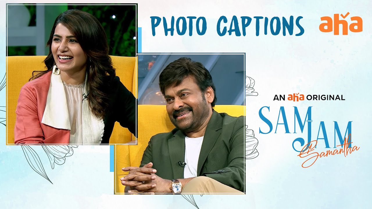 Lights of my life ❤️ | Megastar Chiranjeevi | Samantha Akkineni | Sam Jam | Watch on aha