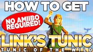 How to Get the Green Tunic, TUNIC OF THE WILD - COMPLETE! Breath of the Wild  Austin John Plays