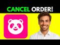 How To Cancel An Order In The Foodpanda App (Step By Step 2026)