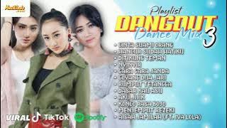 Playlist Dangdut Dance Mix Part. 3 | Aku Tetap Cinta Walau Kamu Suami Orang | Full Album