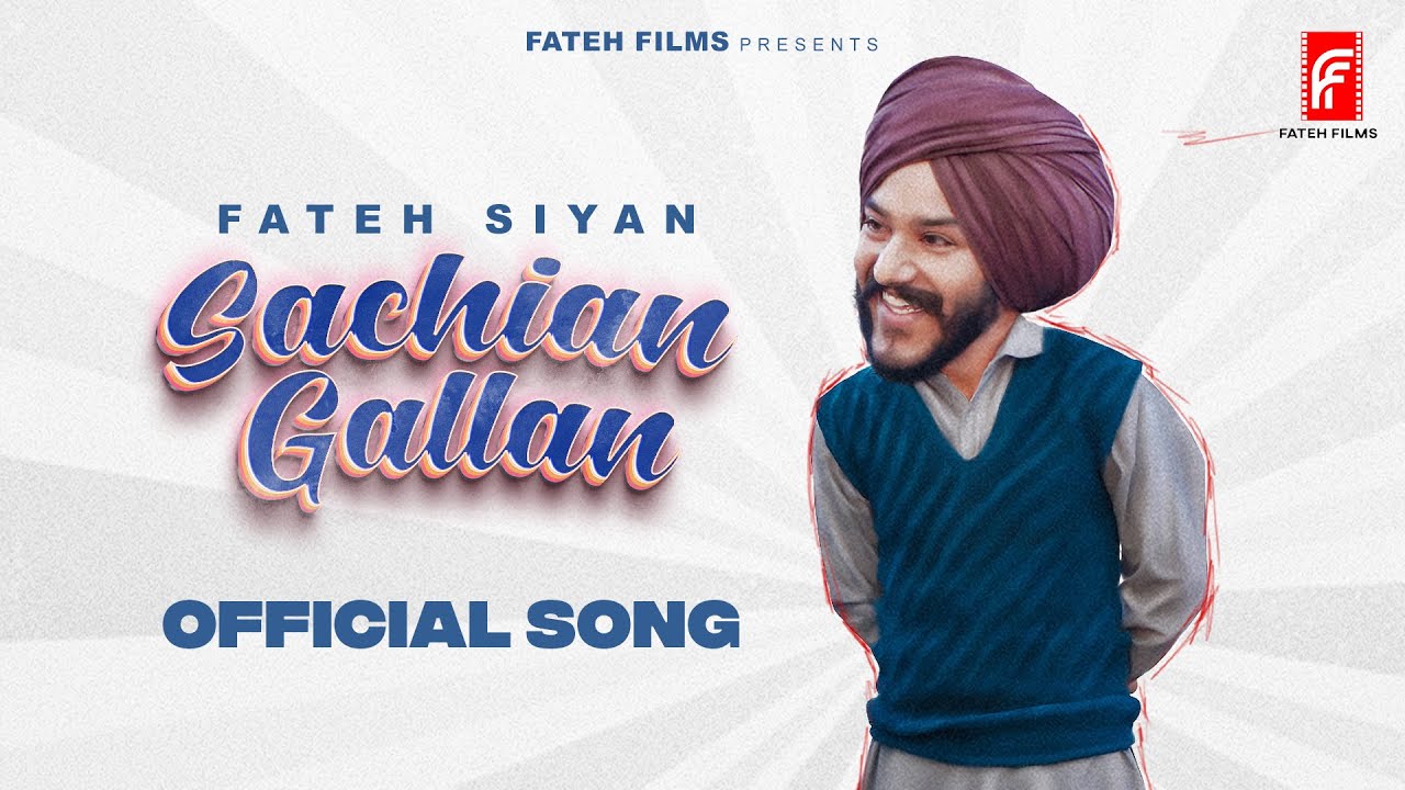 Sachian Gallan Official Video Fateh Siyan ft Baljeet Bawa  B Haapie  Latest Punjabi Songs 2023