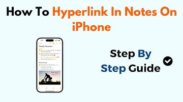 How To Hyperlink In Notes On iPhone