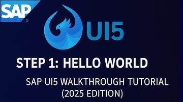 SAP UI5 for Beginners – Step 1: Hello World (Walkthrough Series)