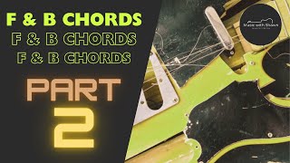 F & B Chords -Part 2