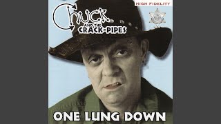 Video thumbnail of "Chuck & The Crack-Pipes - Drug Heaven"