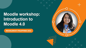 Moodle workshop: Introduction to Moodle 4.0