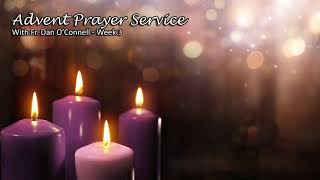 Advent Prayer Service with Fr. Dan O'Connell - Week 3