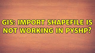 GIS: Import shapefile is not working in pyshp? (2 Solutions!!)