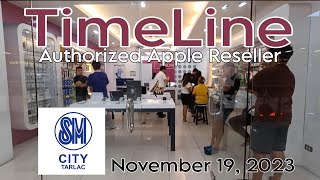 TimeLine Authorized Apple Reseller/SM City Tarlac Nov. 19, 2023