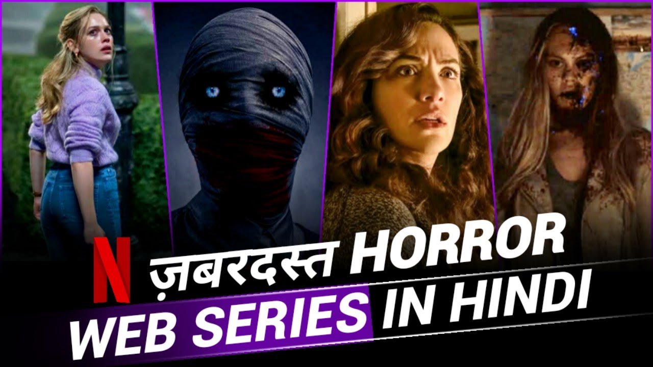 Top 10 Best Horror Thriller Web Series Available On Netflix In Hindi ...