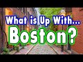 What is Up With.... Boston?