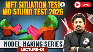 Model Making Series Lecture 1 (Live) | NIFT Situation Test & NID Studio Test 2026 Model Preparation