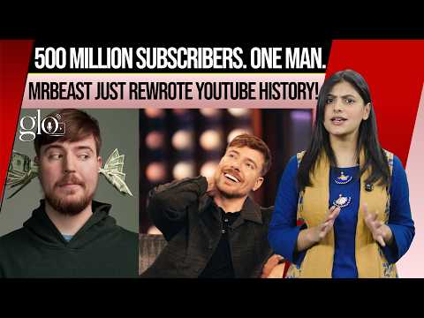 MrBeast Hits 500 Million Subscribers – First YouTuber Ever to Break the Record! | Glo Digital