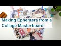 Making Ephemera from a Collage Masterboard