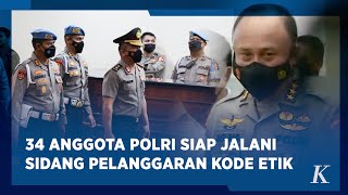 Polri Siapkan Sidang Pelanggaran Kode Etik untuk 34 Polisi