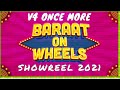 V4 ONCE MORE - BARAAT ON WHEELS SHOWREEL 2021 @V4 Once More