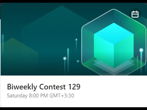 LeetCode Biweekly Contest 129 