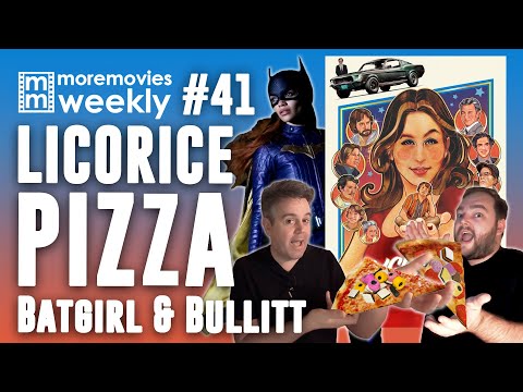 Licorice Pizza - More Movies Podcast 41 (Movie Reviews and Opinions)