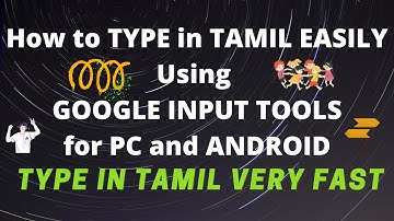 How to Type in Tamil Easily in PC and MOBILE | GOOGLE INPUT TOOLS | TAMIL | GALAXY D