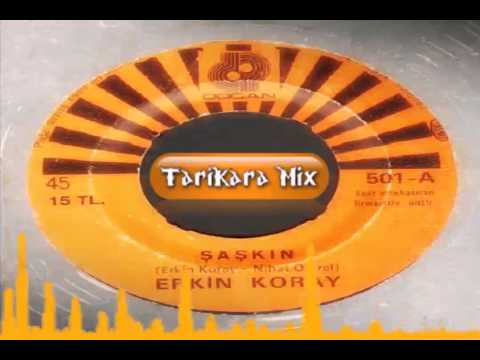 Erkin Koray - Şaşkın (TariKara Remix)