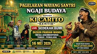 PAGELARAN WAYANG SANTRI  NGAJI BUDAYA DALANG  KI CARITO KENTIR  MURID KI ENTHUS S | 16  MEI 2026