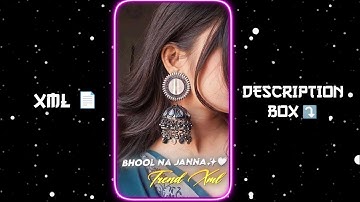 BHOOL NA JANNA  XML || 📈💕😻||NEW TREND XML 👀😽💥||NEW XML FILE🍒🦋 #xml_file  #xml5mb #xml #virial #trend