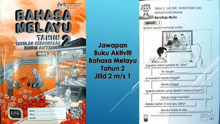 Jawapan Buku Aktiviti Jilid 2 Bahasa Melayu Tahun 2 m/s 1 Jawapan Buku Aktiviti Jilid 2 Bahasa Melayu Tahun 2 m/s 1