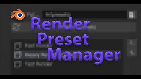 Render Preset Manager Blender Addon!