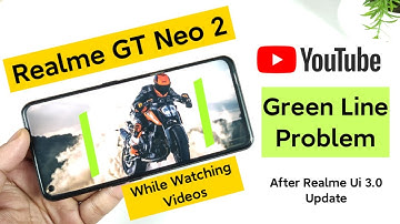 Realme GT Neo 2 YouTube Green line error & Fullscreen not working After Realme Ui 3.0 Update