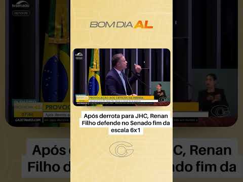 Após derrota para JHC, Renan Filho defende no Senado fim da escala 6x1