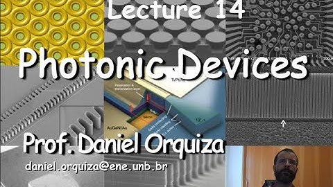 Lecture 14 - part 1 - Photonic devices