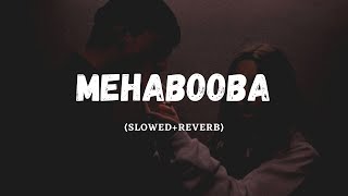 Mehabooba | Mehbooba Main Teri Mehbooba Song | Slowed Reverb | KGF 2 | Rigs |
