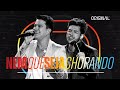 Hugo e Guilherme - Nem Que Seja Chorando - DVD Original