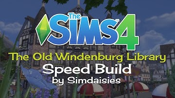 Sims 4 Speed build - The Old Windenburg Library