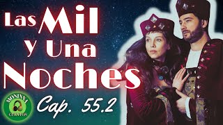 Las Mil y Una Noches [55.2] | La Princesa de Bengala y el Príncipe de Persia 2a Parte | Cuento Corto