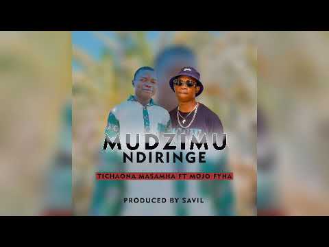 MUDZIMU NDIRINGE TICHAONA MASAMHA FT MOJO FYHA