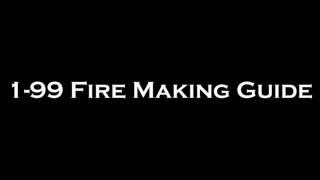 Runescape - 1-99 Firemaking Guide!