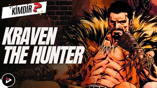 Kraven the Hunter Kimdir? | Karakterin Felsefesi