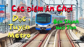 Các Điểm Du Lịch Dọc Tuyến Metro Bến Thành Suối Tiên #tintuc #dulich #metro #benthanhsuoitien