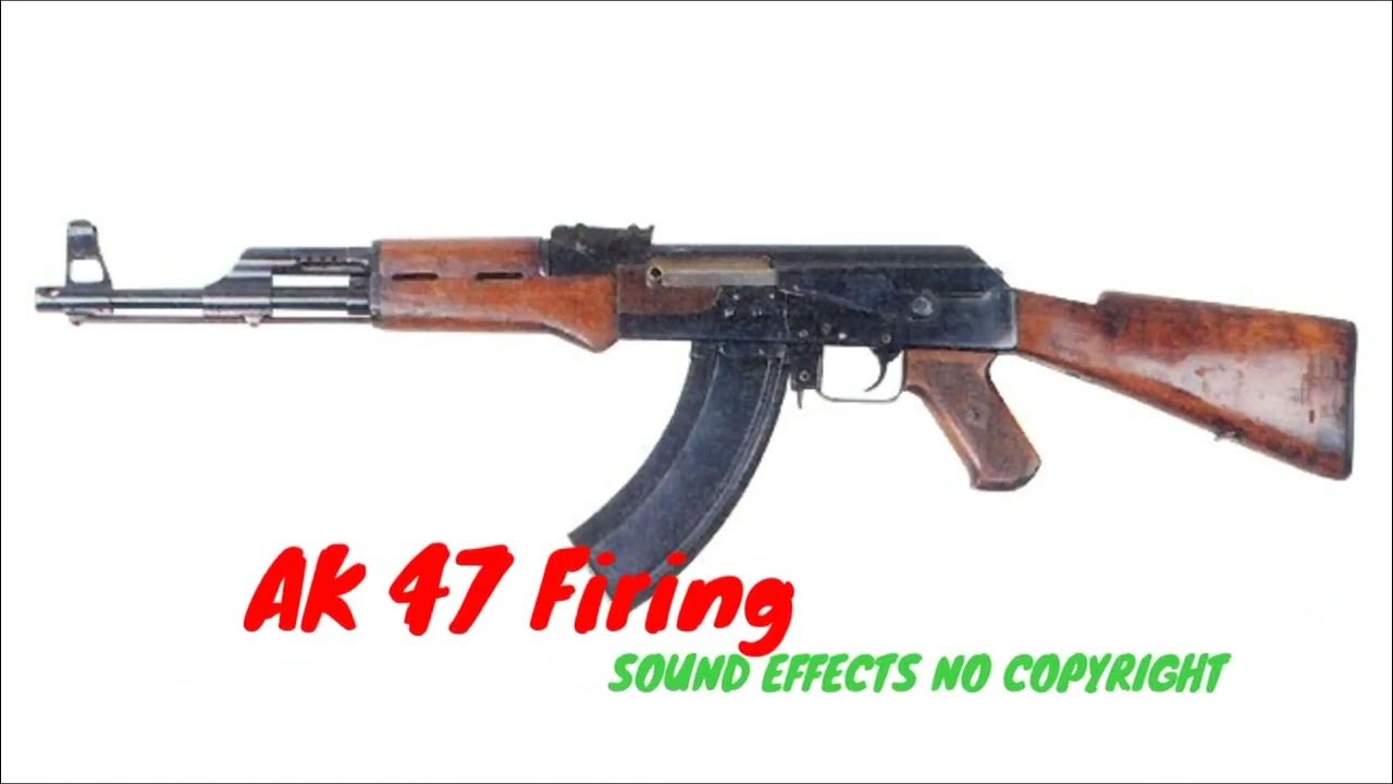 Firing Sound Effects AK 47 No Copyright YouTube