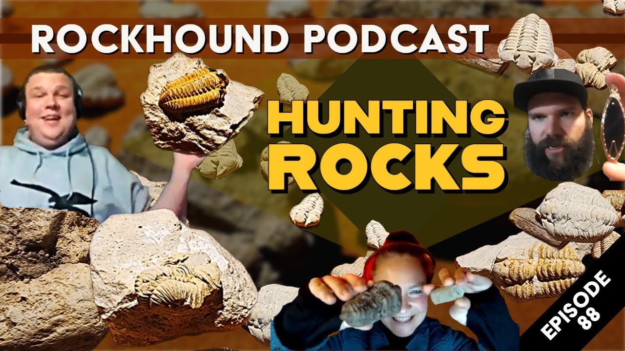 Rockhound Podcast Ep.88 with HuntingRocks