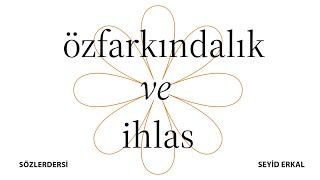 Özfarkindalik Ve İhlas 1 Bölüm - Ben Sen Oda Tevhi̇d