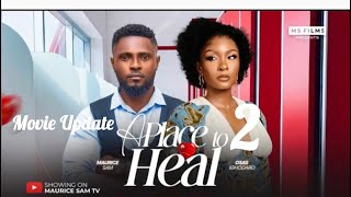 A PLACE TO HEAL 2~MAURICE SAM,OSAS IGHODARO (LATEST NOLLYWOOD)#movie #2025